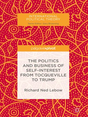 cover image of The Politics and Business of Self-Interest from Tocqueville to Trump
